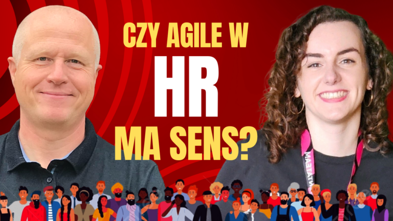 Czy Agile w HR ma sens? Zwinny Wywiad z Martyna Giszczak